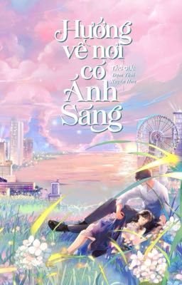 [CAO H] HƯỚNG VỀ NƠI CÓ ÁNH SÁNG