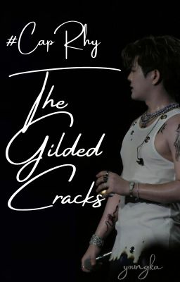 #CapRhy | The Gilded Cracks - Ánh Trăng Khuyết