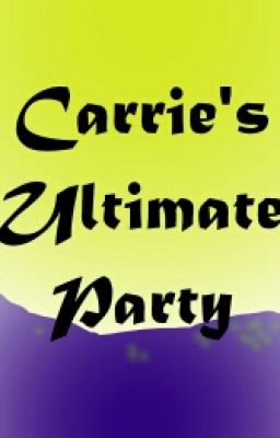 Carrie's Ultimate Party
