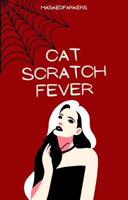 CAT SCRATCH FEVER | PETER PARKER