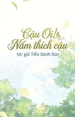 Cậu Ơi! Nấm Thích Cậu