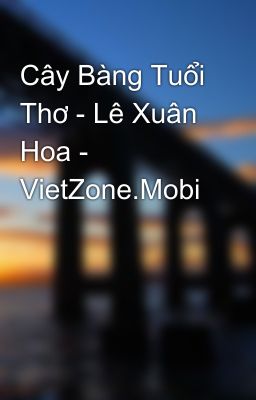 Cây Bàng Tuổi Thơ - Lê Xuân Hoa - VietZone.Mobi