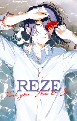 (Chainsaw Man Alternative) Reze: Tình yêu, Hoa và Sói
