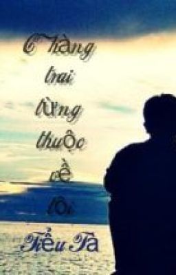 Chàng trai từng thuộc về ai đó