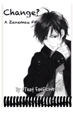Changed?// Zanemau [COMPLETED] 