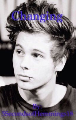 Changing ➳ Luke Hemmings