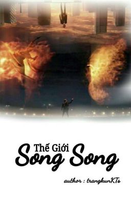 [ChanKris] Thế Giới Song Song