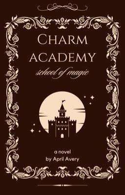 Charm Academy School of Magic [ Học viện phép thuật Charm ]