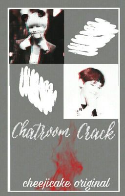 Chatroom Crack | kpop•boyxboy
