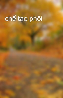 chế tạo phôi