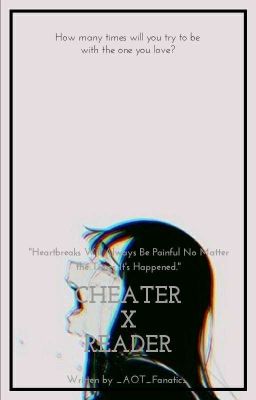 Cheater x Reader One-shots