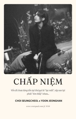 『 CheolHan 』Chấp niệm