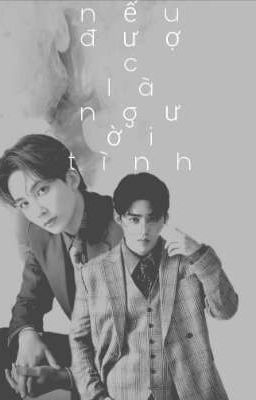 [ cheolhan ] nếu được là người tình