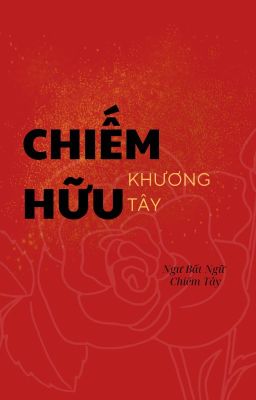 Chiếm hữu Khương Tây (Ngư Bất Ngữ)