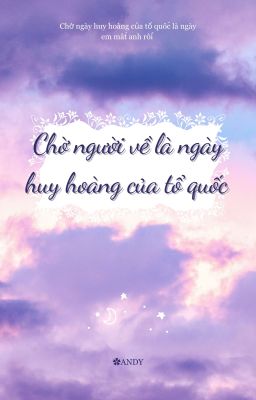 chờ người về là ngày huy hoàng của tổ quốc 