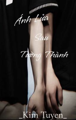 [Choker] Ánh Lửa sau Tường Thành 