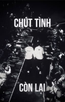 CHOKER|chút tình còn lại 