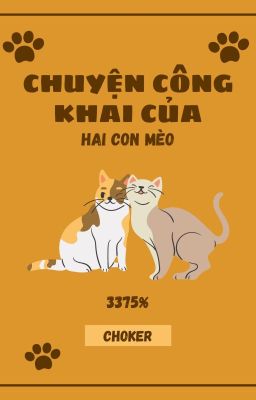 [Choker] Chuyện công khai của hai con mèo