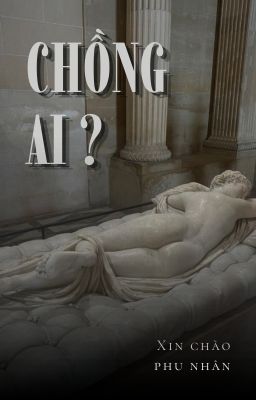  Chồng Ai ?