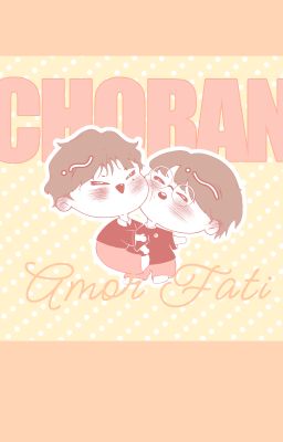 Choran | Amor Fati