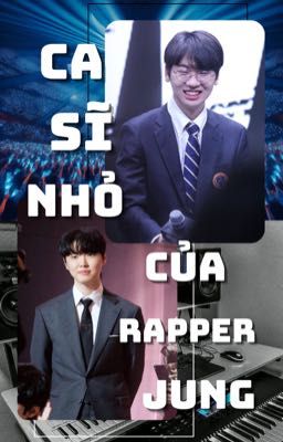 [CHORAN] Ca sĩ nhỏ của rapper Jung