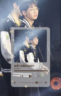 [Choran] Mất kiểm soát