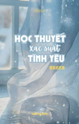 choran | trans | học thuyết xác suất tình yêu