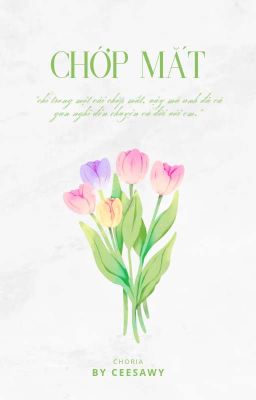 choria || chớp mắt