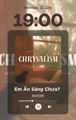 ✧CHRYSALISM | 19:00✧ Em Ăn Sáng Chưa? - Fakeran