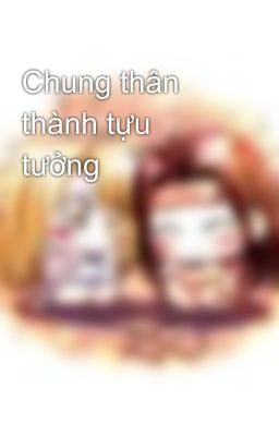 Chung thân thành tựu tưởng