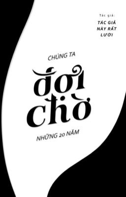 Chúng tôi chờ đợi nhau những 20 năm 