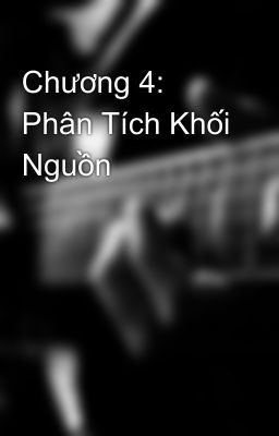 Chương 4: Phân Tích Khối Nguồn