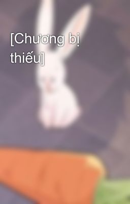 [Chương bị thiếu]