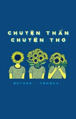 chuyện thẩn chuyện thơ.