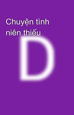 Chuyện tình niên thiếu