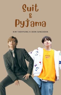 [Chuyển ver - VKook] [ABO] Suit và Pyjama