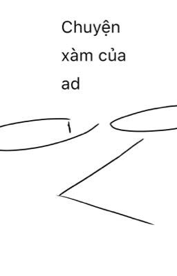 Chuyện xàm của ad