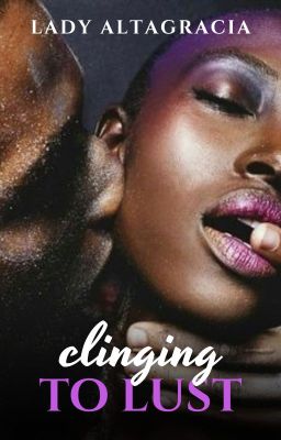 Clinging to Lust √