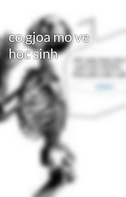 co gjoa mo ve hoc sinh