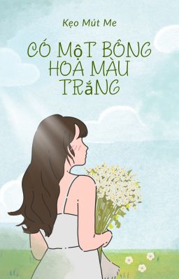 Có một bông hoa màu trắng