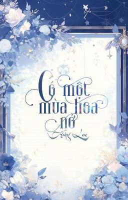 Có Một Mùa Hoa Nở