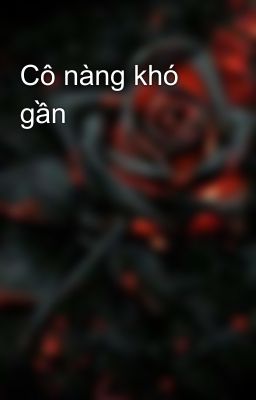 Cô nàng khó gần