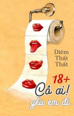 Cô Ơi! Yêu Em Đi - Diêm Thất Thất