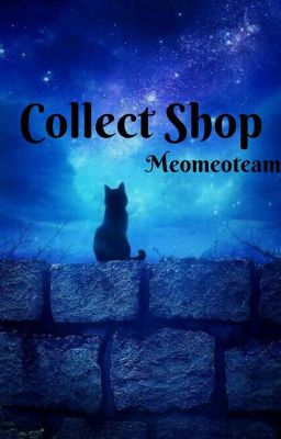 Collect Shop { Meomeoteam }