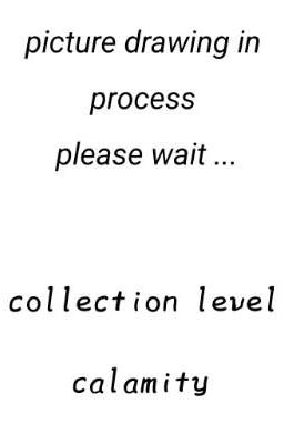 collection level : calamity
