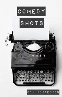 Comedy Shots