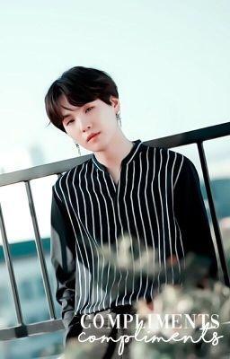 Compliments | Min Yoongi ✓