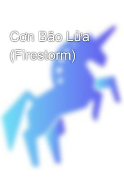 Cơn Bão Lửa (Firestorm)