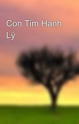 Con Tim Hành Lý