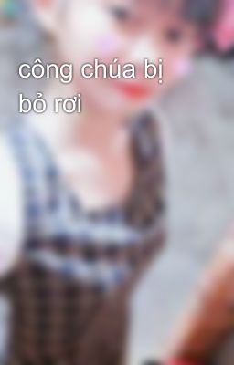 công chúa bị bỏ rơi